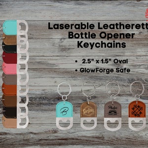 Laserable Leatherette Bottle Opener Oval Keychain ~ Glowforge Supplies, Laser supplies, Key Chain, Glass Bottle Opener ~