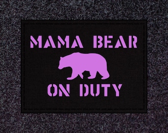 Mama Bear On Duty Laser Cut Patch 2" x 3" , CORDURA 1000D Fabric, Hook and Loop