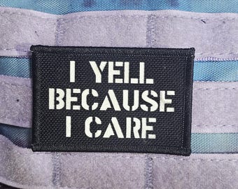 Je crie parce que je m'en soucie – Patch tactique amusant pour le moral | Patch devis personnalisé | Patch auto-agrippant pour sac à dos, gilet, chapeau, équipement