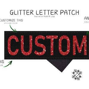 May include: A black rectangular patch with the word "CUSTOM" in red glitter letters. The patch is labeled "GLITTER LETTER PATCH" and can be customized with different stitching and fabric colors. It is designed to be ironed on or attached with hook and loop.