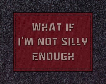 Silly Enough Laser Cut Patch 2" x 3" , CORDURA 1000D Fabric, Hook and Loop