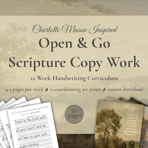 May include: A collection of educational materials for scripture copy work. The image features a stack of handwriting practice sheets, a booklet, and a sign that reads "Charlotte Mason Inspired Open & Go Scripture Copy Work". The curriculum includes 12 weeks of handwriting practice.