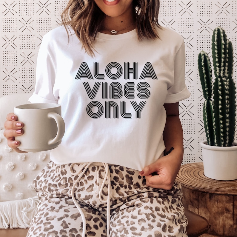 Aloha vibes only t-shirt