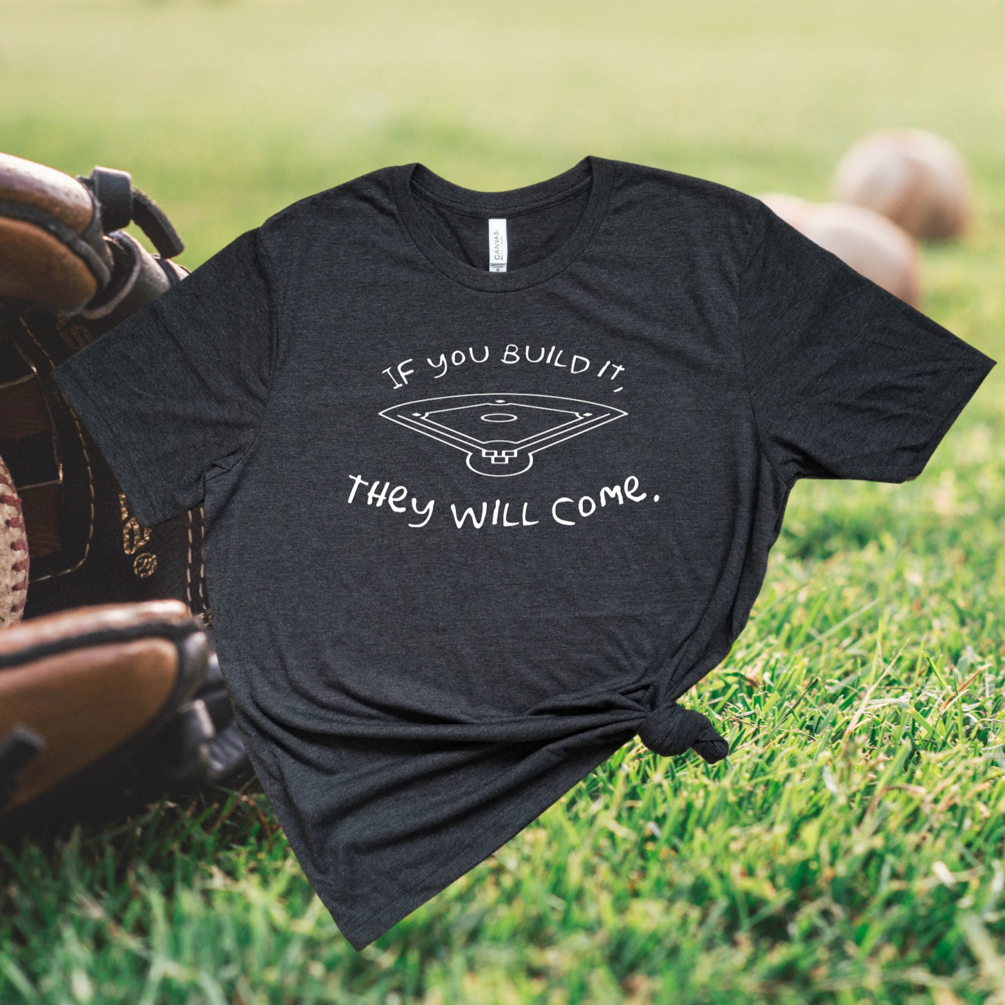 If You Build It They Will Come Baseball T-shirt Field of Dreams T-shirt ...