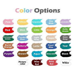 May include: A color chart with the text "Color Options" at the top. The chart displays a variety of color swatches, including pink, red, yellow, green, blue, and purple, each labeled with its respective color name.