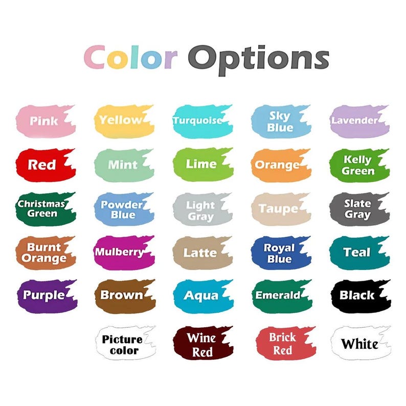 May include: A color chart with the text "Color Options" at the top. The chart displays a variety of color swatches, including pink, red, yellow, green, blue, and purple, each labeled with its respective color name.