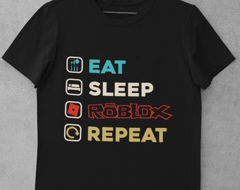 Eat Sleep ROBLOX répéter Drôle T-Shirt Gamer Gaming Anniversaire Top Cadeau Gratuit p/&p