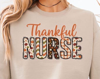 Dankbare Krankenschwester-Sweatshirt, Dankbare Krankenschwester-Pullover, Herbst-Saison-Krankenschwester-T-Shirt, Feiertags-Krankenschwester-Shirt