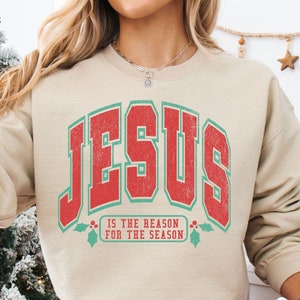 Religious Christmas Crewneck Sweatshirt, Jesus Is The Reason For The Season, Jesus Christ Sweatshirt, Trendy Faith Outfit, Church Sweatshirt