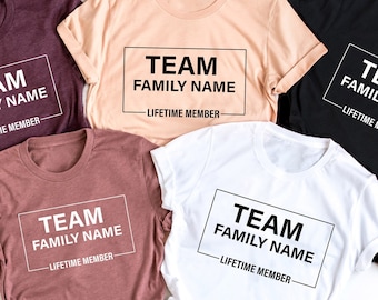 Team Family Lifetime Member Shirt,Family Reunion Shirts,Custom Family Name Shirts,Family Matching Shirts,Personalized Shirts,Family Vacation