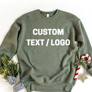 Custom Text Design Sweatshirt | Personalized Writing Saying Sweatshirt| Custom Logo Personalized Sweatshirt | Matching Family Sweatshirts