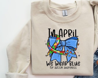 Im April tragen wir einen blauen Pullover, Autismus Mom Sweatshirt, Autismus Akzeptanz, Autismus Bewusstseinsgeschenk, Autismus Pullover