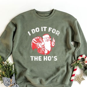 I Do It For The Ho's おもしろサンタ スウェットシャツ、クリスマス セーター、クリスマス サンタ スウェットシャツ、レトロ サンタ バイブ、クリスマス バイブ スウェットシャツ、サンタ パーカー