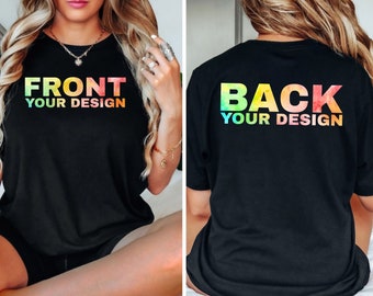 Front and Back Custom Design T-shirts, Personalized Logo Sweatshirts, Custom Company Logo Shirts, Custom Text Shirts, Custom Photo Shirts