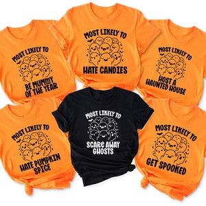 Most Likely To Custom Halloween Ghost Shirts,Halloween Matching Group Shirt, Matching Family Halloween Shirt, Funny Halloween Group Shirt
