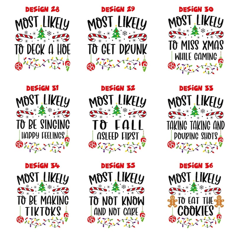 May include: Nine Christmas-themed designs with the text "Most Likely" followed by a funny holiday-related phrase. The designs feature a green Christmas tree, red and white candy canes, and colorful Christmas lights.