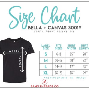 May include: Size chart for Bella + Canvas 3001Y youth short sleeve tee. The chart shows the label size, fits sizes, shirt width, and shirt length in inches. Sizes range from S to XL.