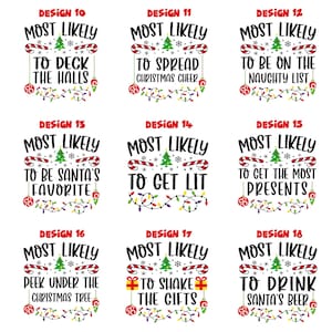 May include: A set of nine Christmas-themed designs featuring the text "Most Likely" followed by a humorous holiday-related phrase. The designs are in a red, green, and white color scheme and feature a Christmas tree, candy canes, and lights.