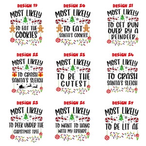 May include: Nine Christmas-themed designs for "Most Likely To" game cards. Each design features a festive graphic and a humorous phrase, such as "Most Likely To Eat Santa's Cookies" and "Most Likely To Crash Santa's Sleigh".