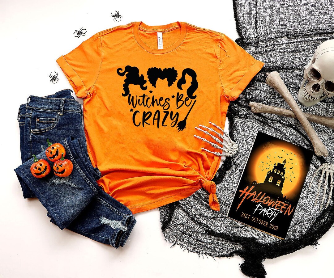 Witches Be Crazy Shirt Halloween Witches T-shirt Best Witches Tshirt ...