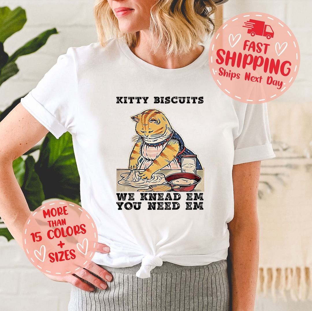 Kitty Biscuits From Cat Mom Funny Animal Shirt, Retro Cat Clothing, Kitty Lovers Shirt, We Knead