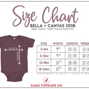May include: Size chart for Bella + Canvas 100B baby jersey short-sleeve bodysuit. The chart shows sizes 3-6M, 6-12M, 12-18M, and 18-24M with corresponding width, length, and weight measurements in inches and pounds.