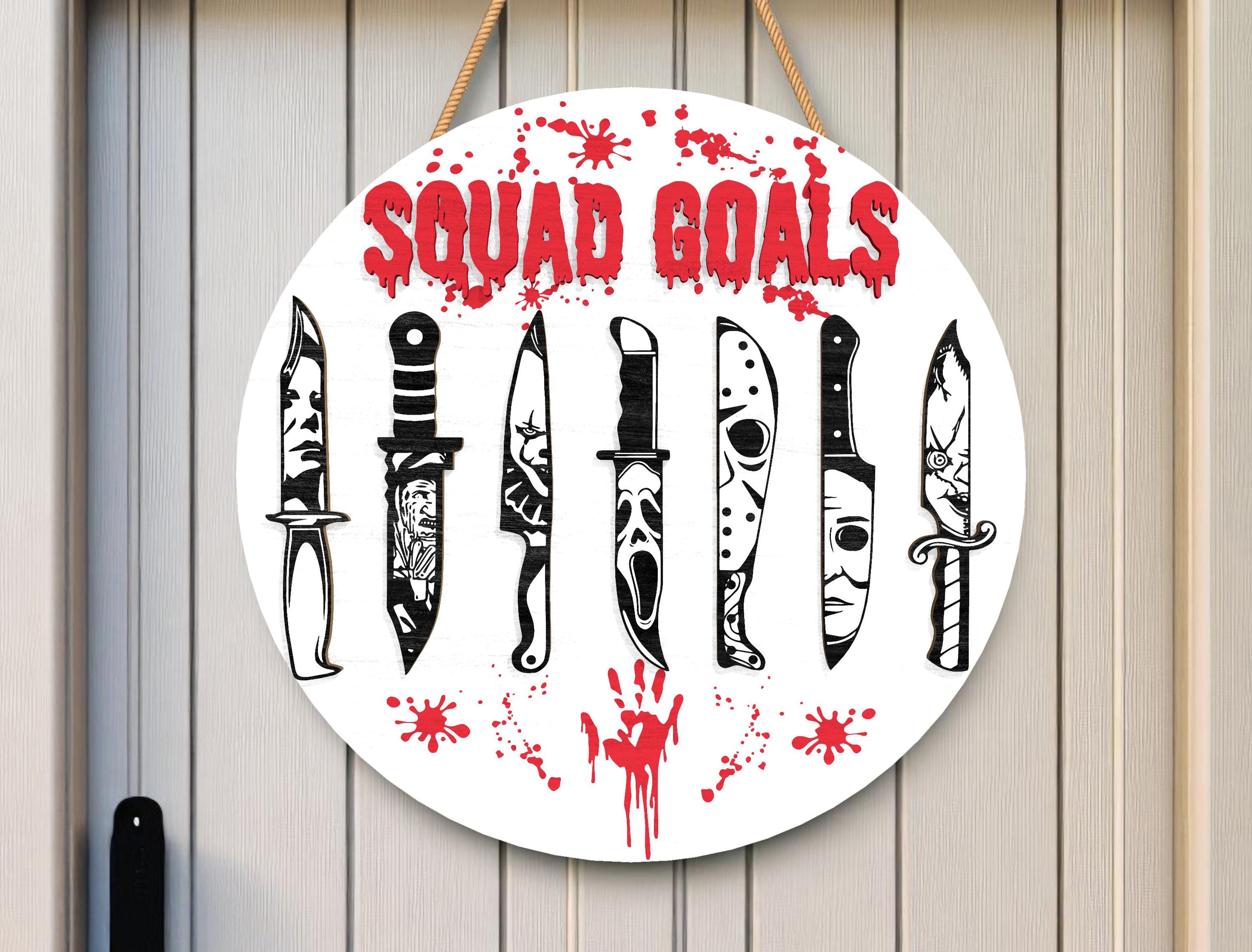 Squad Goals Horror Knife Sign SVG, Halloween Scary Round Door Sign