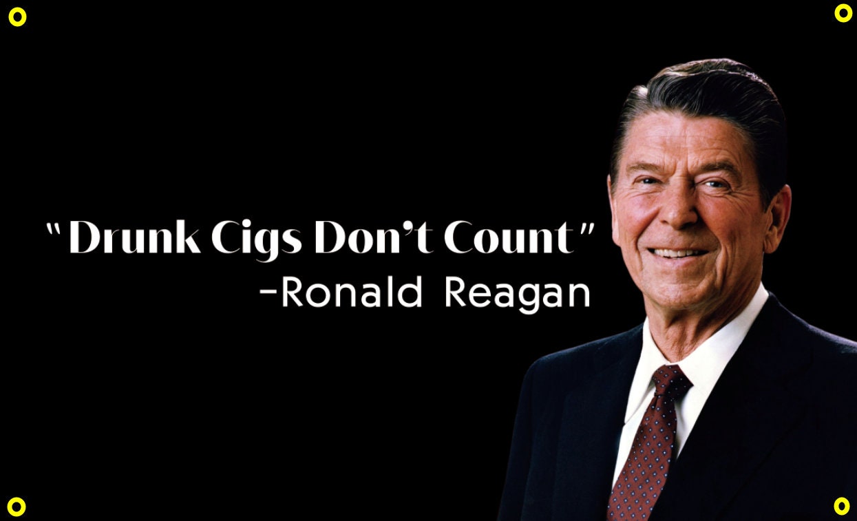 Ronald Reagan "Drunk Cigs Don't Count"  Flag 100D polyester tapestry banner college flag wall decoration
