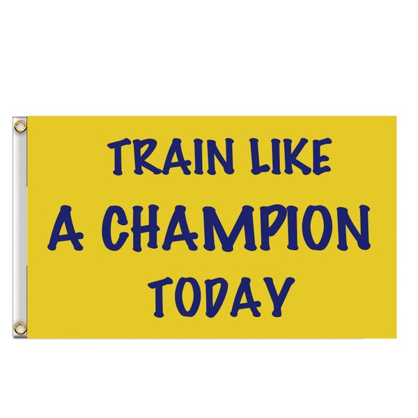 Train like a Champion today flag Any Size Gym Motivation Body Building Wall Hanging Decoration Tapestry workout fitness art motive sign club