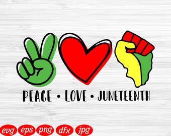 Free Free 180 Juneteenth Celebration Peace Love Juneteenth Svg SVG PNG EPS DXF File