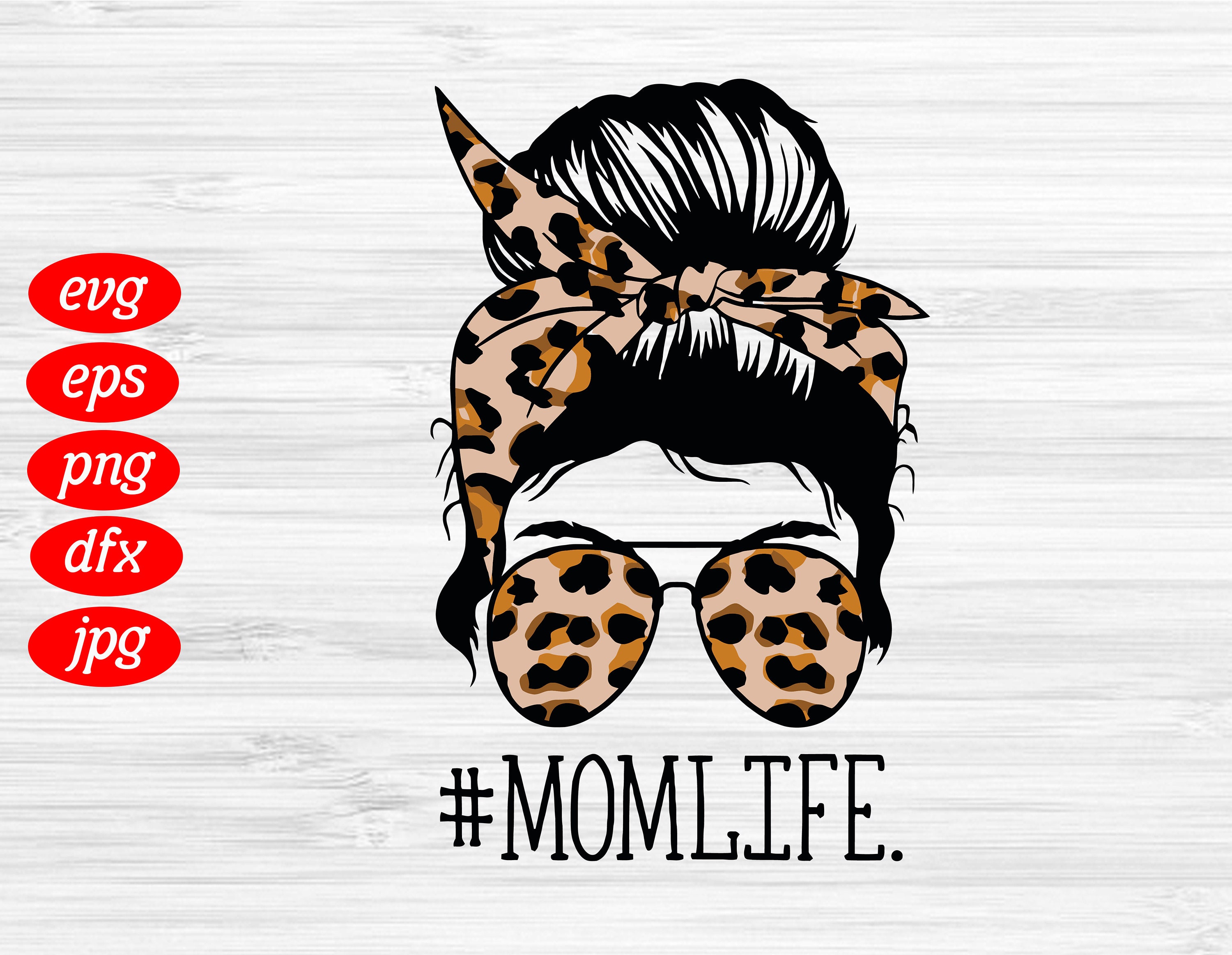 Momlife Svg Messy Bun Hair Mom Life Kid Life Leopard Design | Etsy