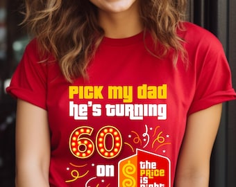 Price is Right Shirt for Birthday, Pick Me Game Show Shirt, Come On Down, Drew Carey, Price is Right Live Contestant, Milestone Birthday
