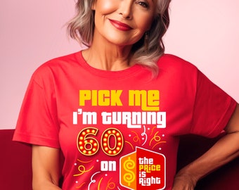 Price is Right Shirt for Birthday, Pick Me Game Show Shirt, Come On Down, Drew Carey, Price is Right Live Contestant, Milestone Birthday