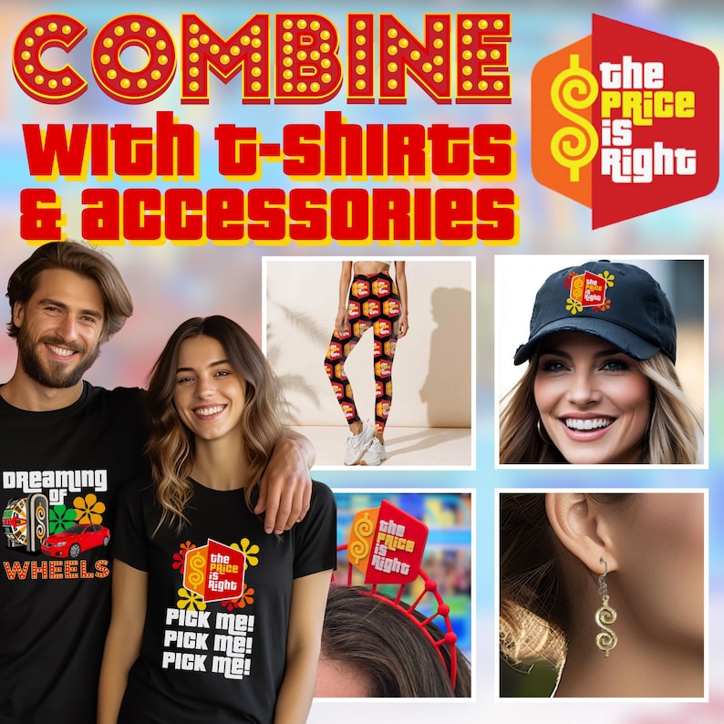 The image is a collage of various images, including a man and a woman wearing matching t-shirts, a person wearing patterned leggings, and a person wearing a baseball cap. The collage also includes images of accessories such as earrings and a headband. The text in the image includes "COMBINE with t-shirts & accessories" and "the price is right".