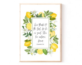 Give thanks to the Lord Instant Download Print | 1 Chronicles 16 34 | Bible Verse Art | Lemon Kitchen Poster | Old Testament Illustration