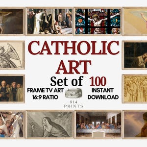 May include: A digital collection of 100 Catholic art pieces for frame TVs, featuring religious paintings and illustrations. The text reads CATHOLIC ART Set of 100, FRAME TV ART 16:9 RATIO, INSTANT DOWNLOAD, and 914 PRINTS, displayed in a grid layout.