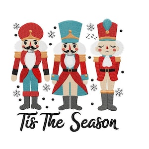 The Nutcracker machine embroidery desig, tis the season embroidery design - 5 sizes Instant Download