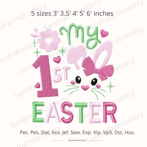 Könnte beinhalten: Ein gesticktes Ostermotiv mit dem Text "my 1st Easter" und einem Hasengesicht. Das Design enthält den Text "5 Größen 91cm, 107cm, 122cm, 152cm, 183cm". Das Design ist in Rosa und Grün gehalten.