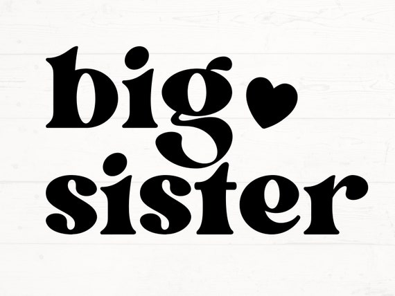Big Sister SVG, Big Sister PNG, Sister Shirt Svg, Promoted to Big Sister Svg, New Sibling Shirt design, Toddler SVG, Kid Shirt Design