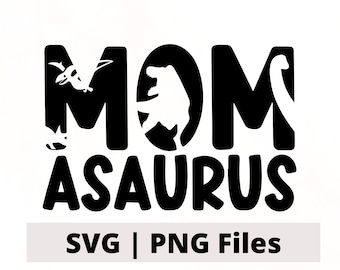 Mom A Saurus SVG, Dinosaur Mom PNG, Boy Mom SVG, Boy Mom Design, Mom Dinosaur Design