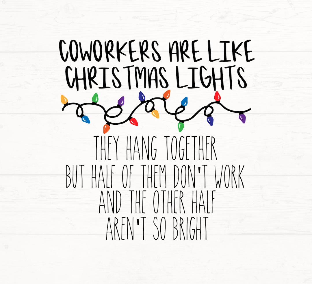 Coworkers Are Like Christmas Lights PNG, Funny Christmas Ornament