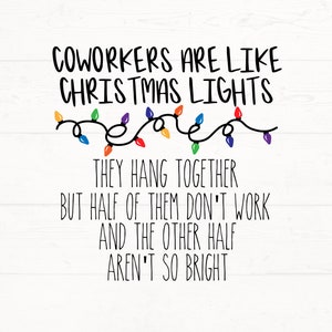 Los compañeros de trabajo son como luces navideñas PNG, diseño divertido de adornos navideños, diseño de sublimación navideña, archivos de corte Cricut