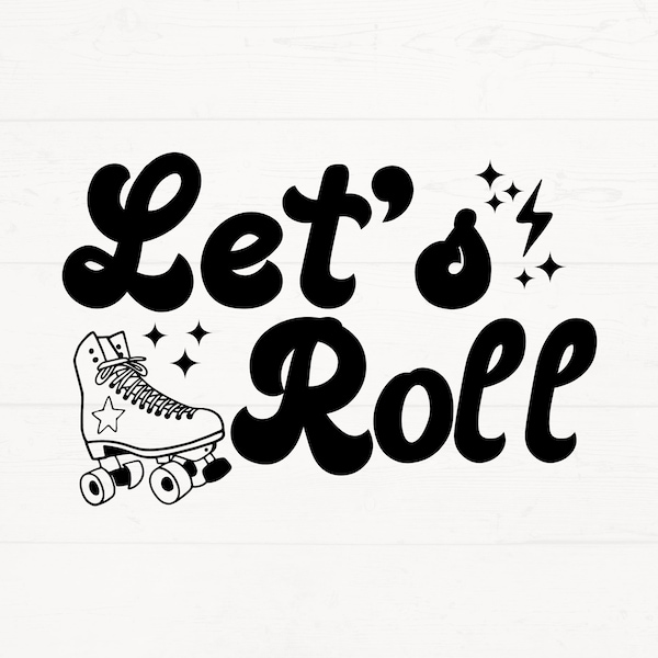 Let's Roll SVG, Roller-skating Svg, Roller skating Png, Retro Shirt Design, Roller Skates Svg, Skating Svg