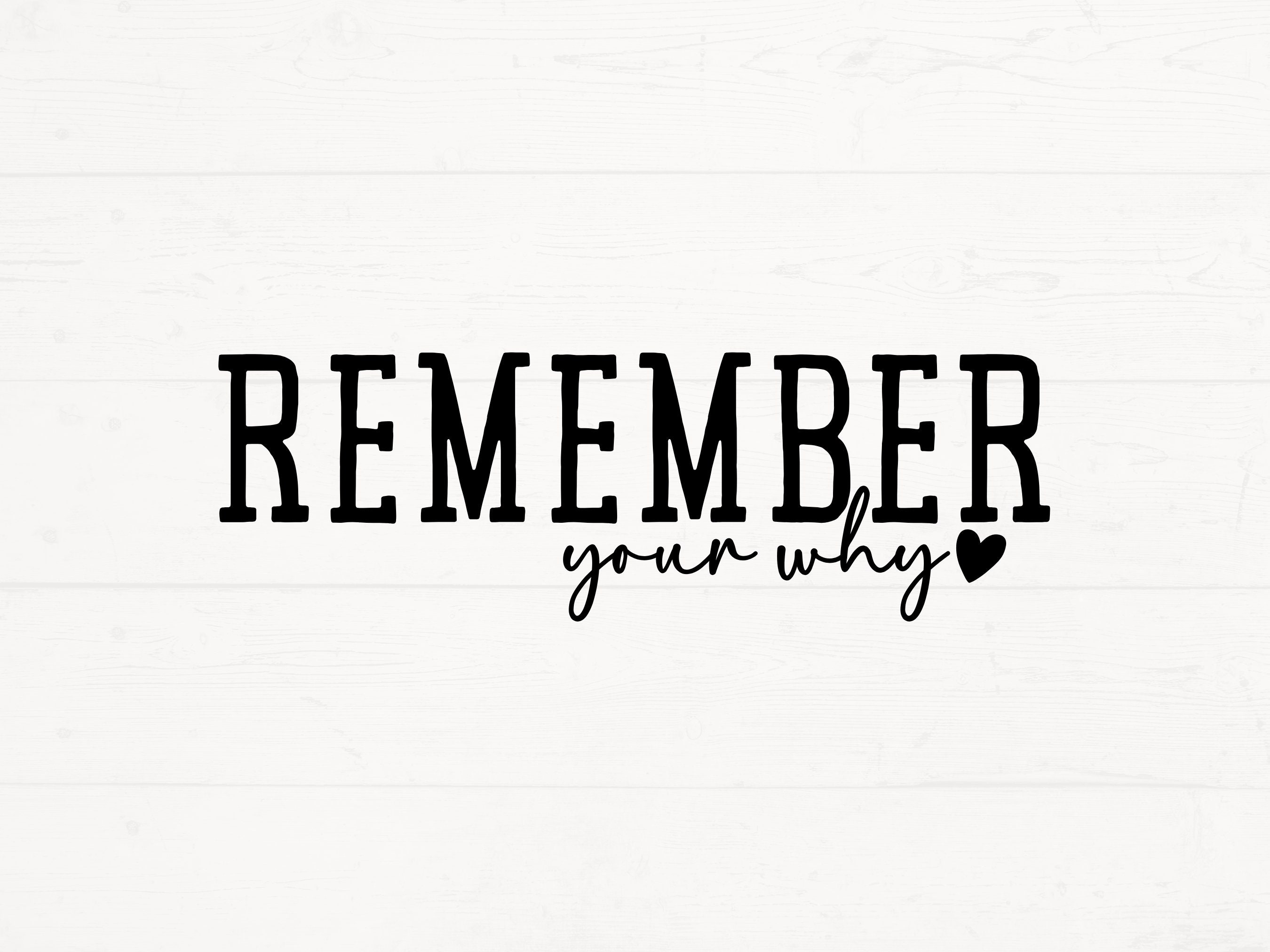 Remember Your Why Svg, Remember Your Why Shirt Design, Positive Vibes Svg, Christian Svg, Motivational Inspirational Quotes Sayings