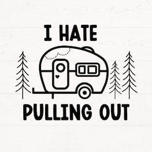 Odio sacar svg, odio sacar png, divertido camping svg, camper PNG, camper cut file, camping SVG, diseño de campamento, svg al aire libre