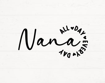 Nana svg, Nana png, Nana Heart svg cut file, Mothers Day SVG for Nana, Grandma Svg, Nana Shirt Design