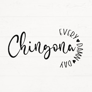 Chingona svg, Chingona Every Damn Day Png, Diseño De Camiseta Latina, Latina Svg, Latina Png, Diseño De Camiseta Chingona