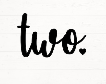 Two SVG, Two PNG, Second Birthday Svg, Two-Year-Old Birthday Svg, 2nd Birthday Svg, Two Year Old Svg