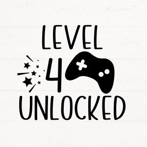 Level 4 Unlocked Birthday SVG, 4. Geburtstags-Svg, Geburtstags-Gamer-Svg Png, 4 Jahre alter Geburtstags-Shirt-Svg