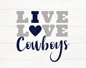 Live Love Cowboys svg, Cowboys Shirt Design, Dem Boys Design, Cowboys PNG, Funny Football Design, Football Sublimination File